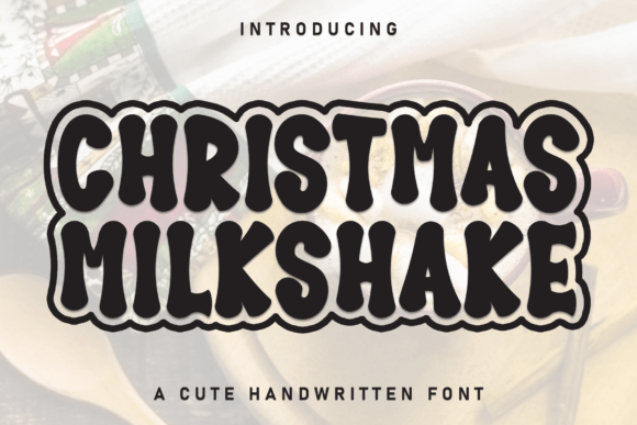 Christmas Milkshake Font: A Handcrafted Display Typeface